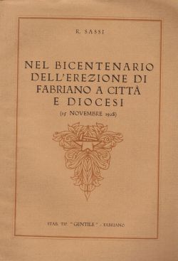Nel bicentenario dell'erezione di Fabriano a città e diocesi, Romualdo Sassi